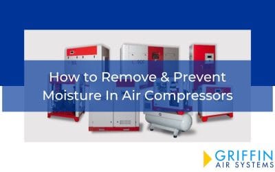 How to Remove & Prevent Moisture In Air Compressors