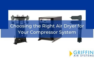 Choose the Right Air Dryer for Your Air Compressor | Griffin