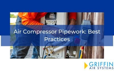 Best Pipework Installation Practices for Air Compressors