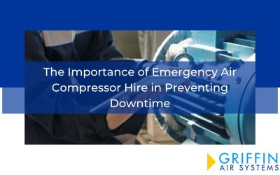 The Importance of Emergency Air Compressor Hire in Preventing Downtime