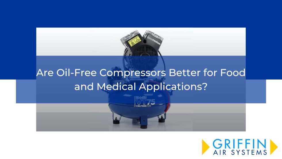 Are Oil-Free Compressors Better for Food and Medical Applications ...